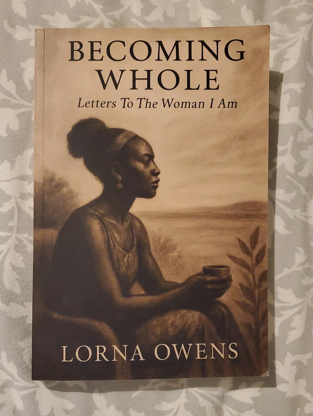 Becoming Whole by Lorna Owens, book, health, healing, Wellness, recovery